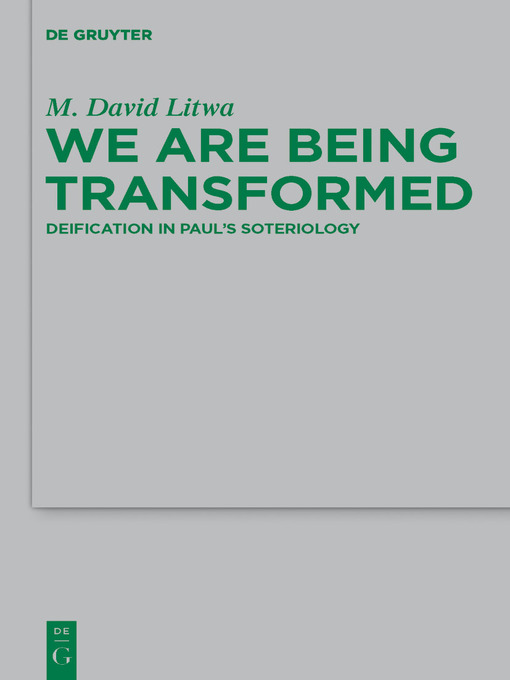 Title details for We Are Being Transformed by M. David Litwa - Available